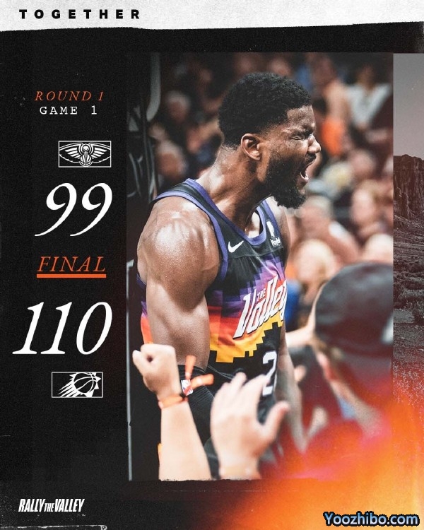 太阳110-99轻取鹈鹕 保罗30+7+10 布克25+8 CJ25+8+6